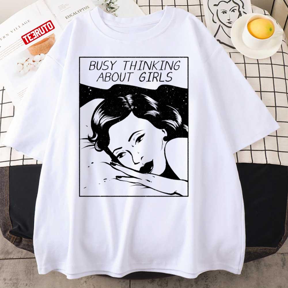 Busy Thinking About Girls Lesbian Unisex T-Shirt