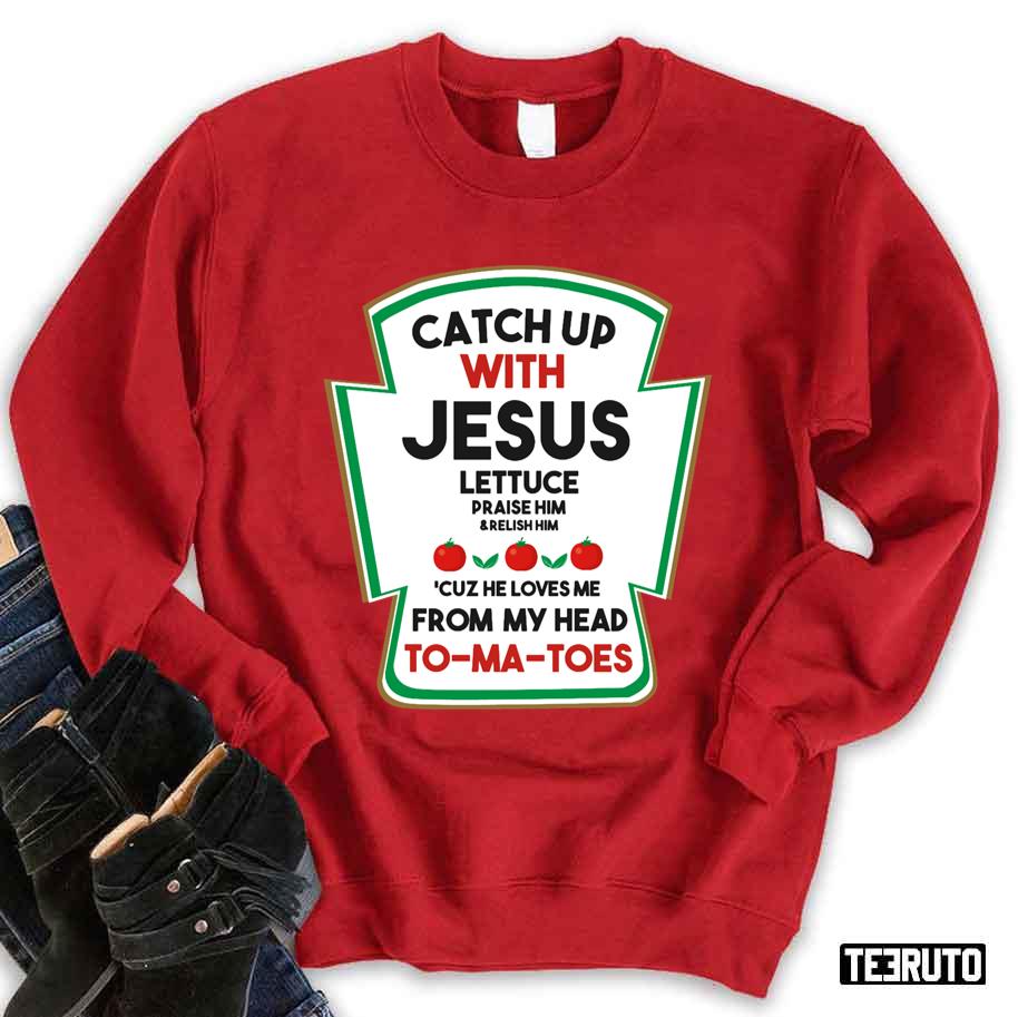 Catch Up With Jesus Religious And Funny 2021 Merry Xmas Unisex Sweatshirt