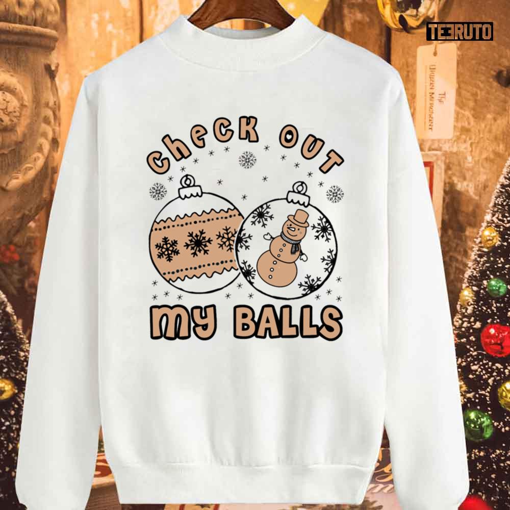 Check Out My Balls Christmas Joke Unisex Sweatshirt