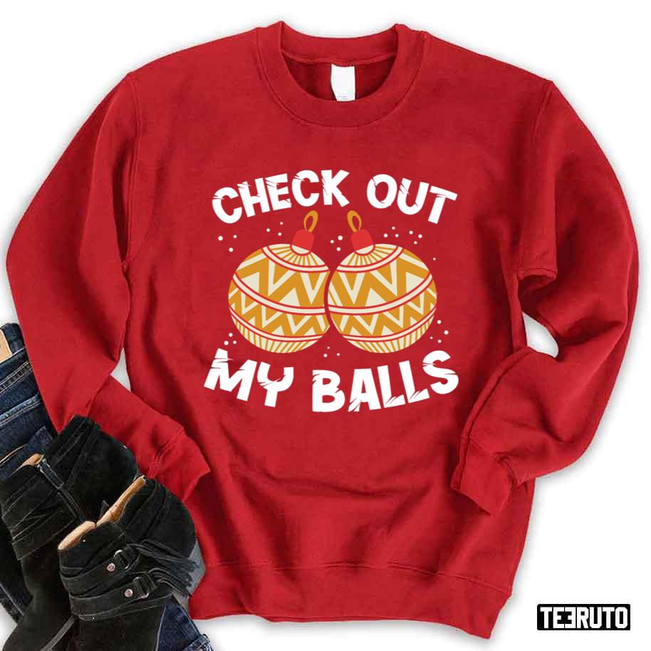 Check Out My Balls Funny Joke Christmas Unisex Sweatshirt