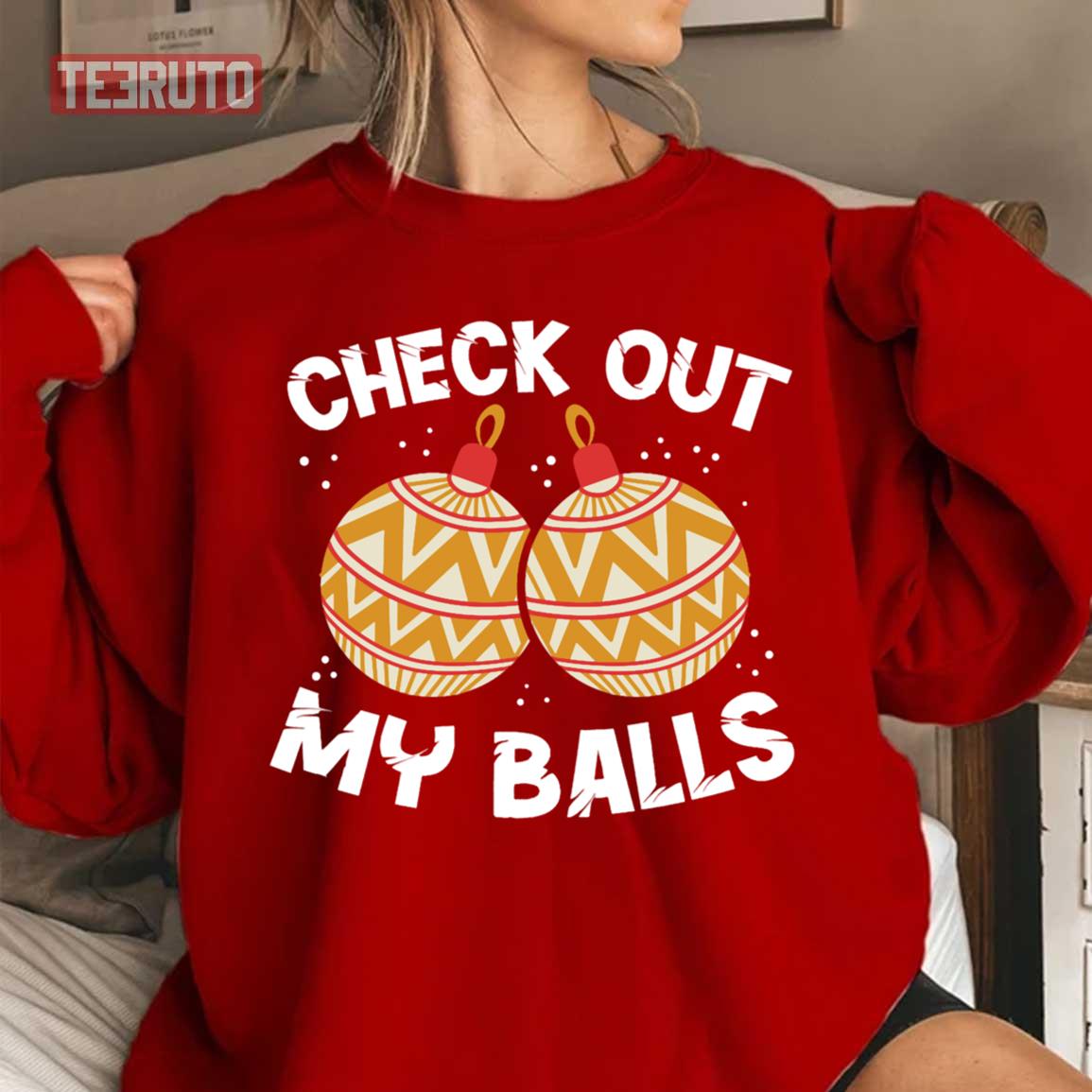 Check Out My Balls Funny Joke Christmas Unisex Sweatshirt