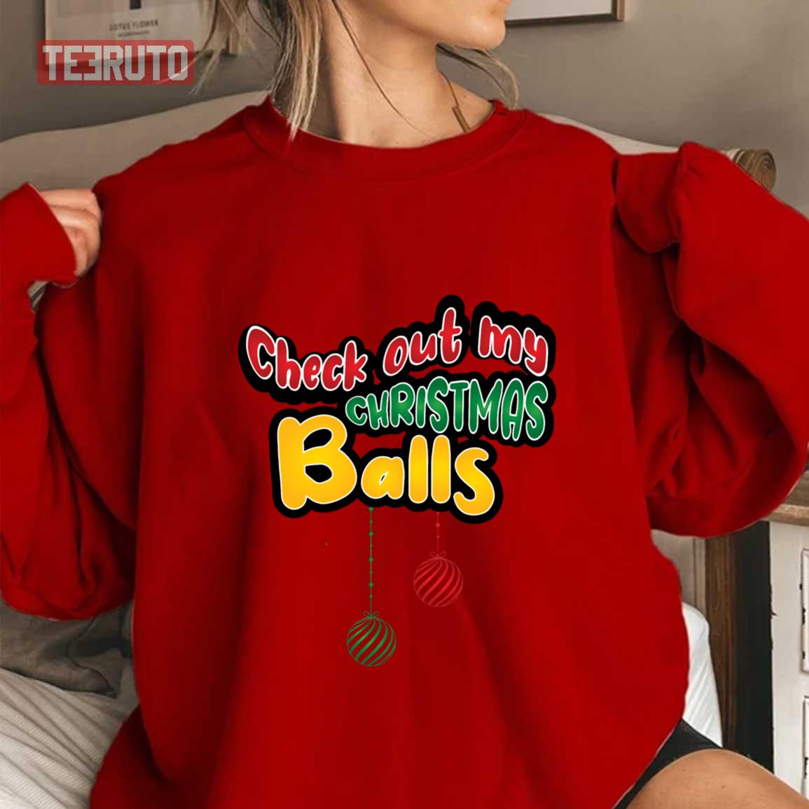 Christmas Check Out My Balls Dirty Joke Unisex Sweatshirt