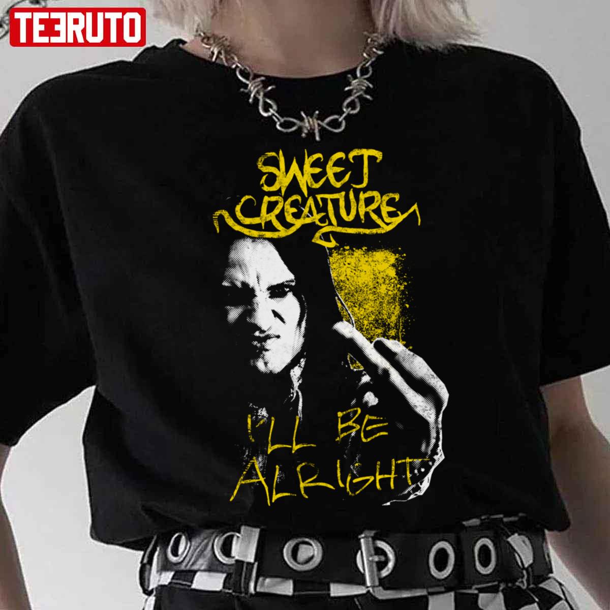 Creature Band I’ll Be Alright Black Sweet Unisex T-Shirt