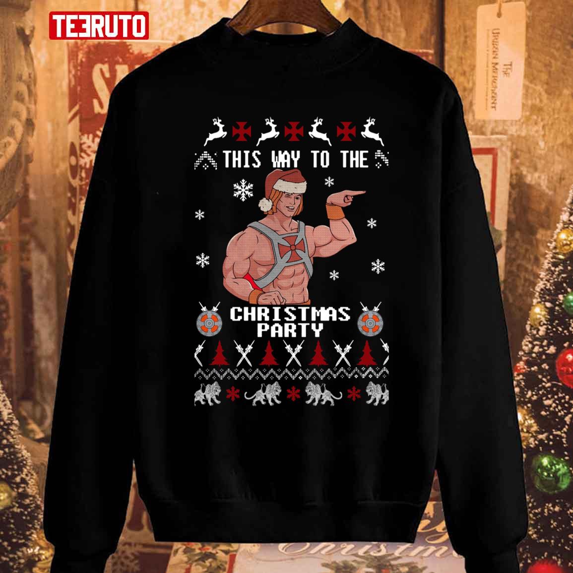He Man This Way To The Christmas Party Unisex Sweatshirt