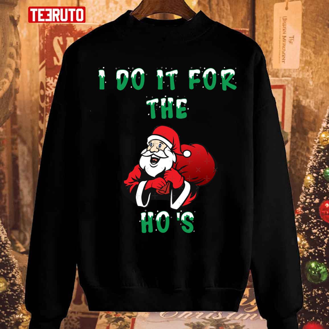 I Do It For The Hos Unisex Sweatshirt