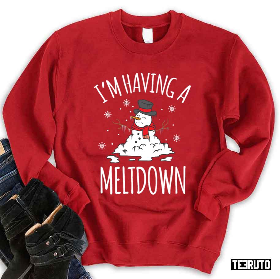 I’m Having A Meltdown Snowman Christmas Frost Unisex Sweatshirt