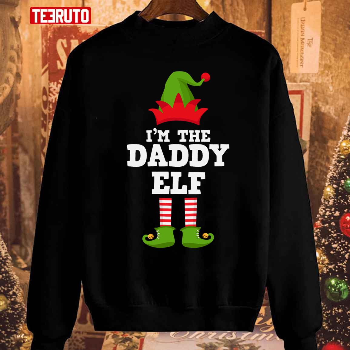 I’m The Daddy Elf Unisex Sweatshirt