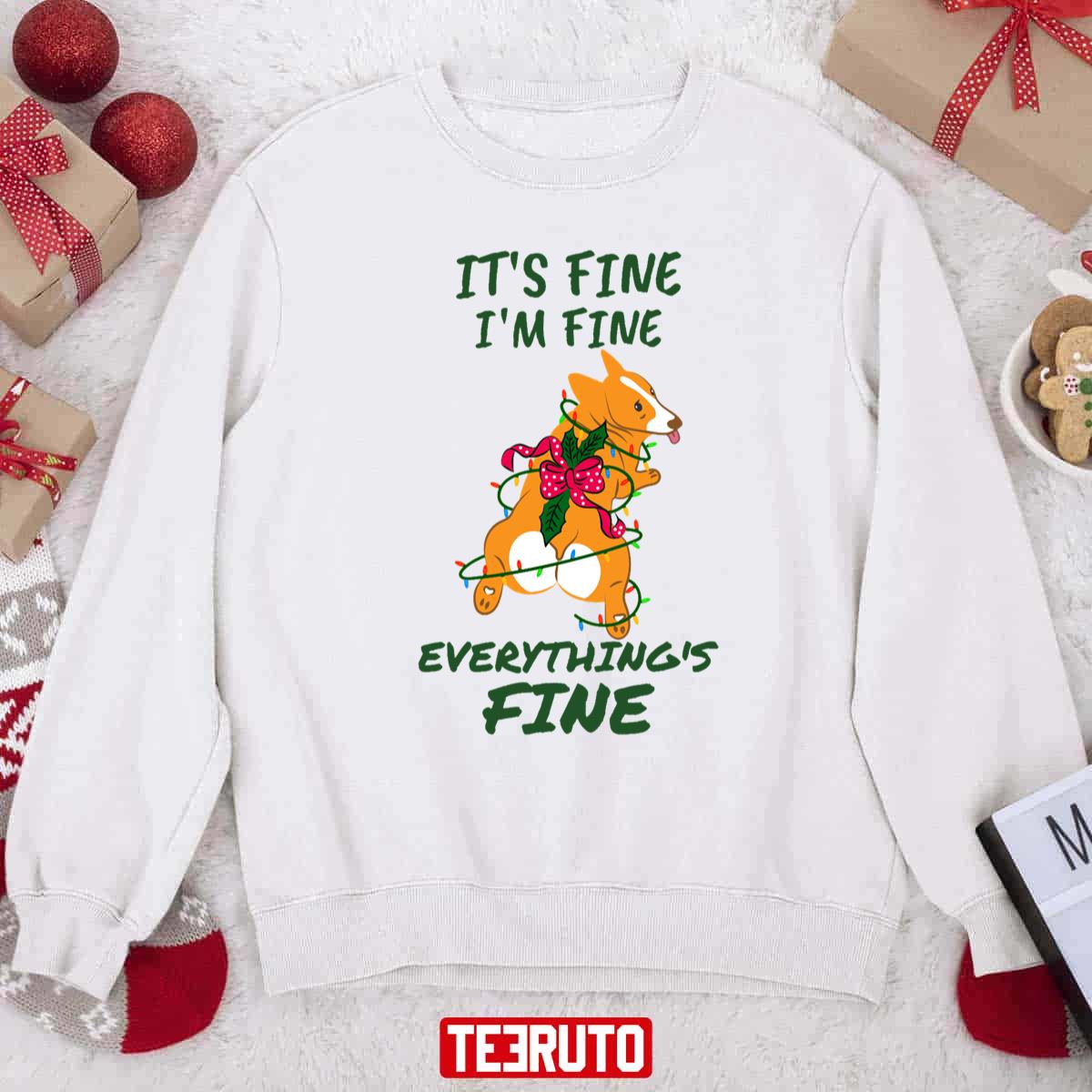It’s Fine I’m Fine Everything’s Fine Christmas Corgi Unisex Sweatshirt