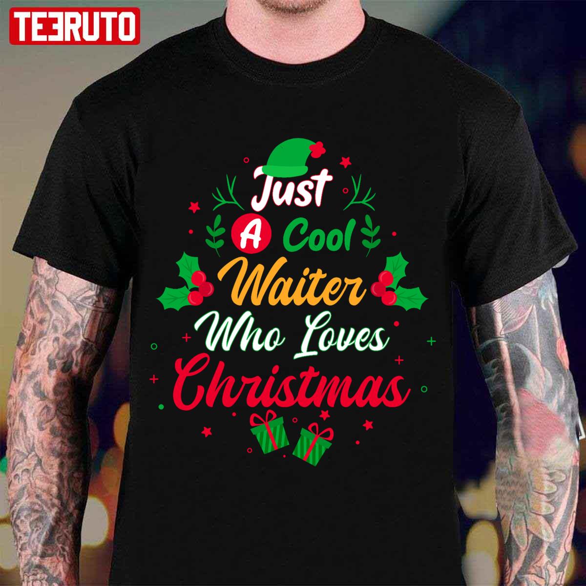 Just A Cool Waiter Who Loves Christmas Unisex T-Shirt