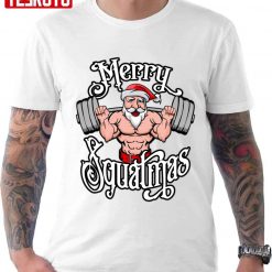 Merry Squatmas Santa Funny Gym Lifting Workout Unisex T-Shirt