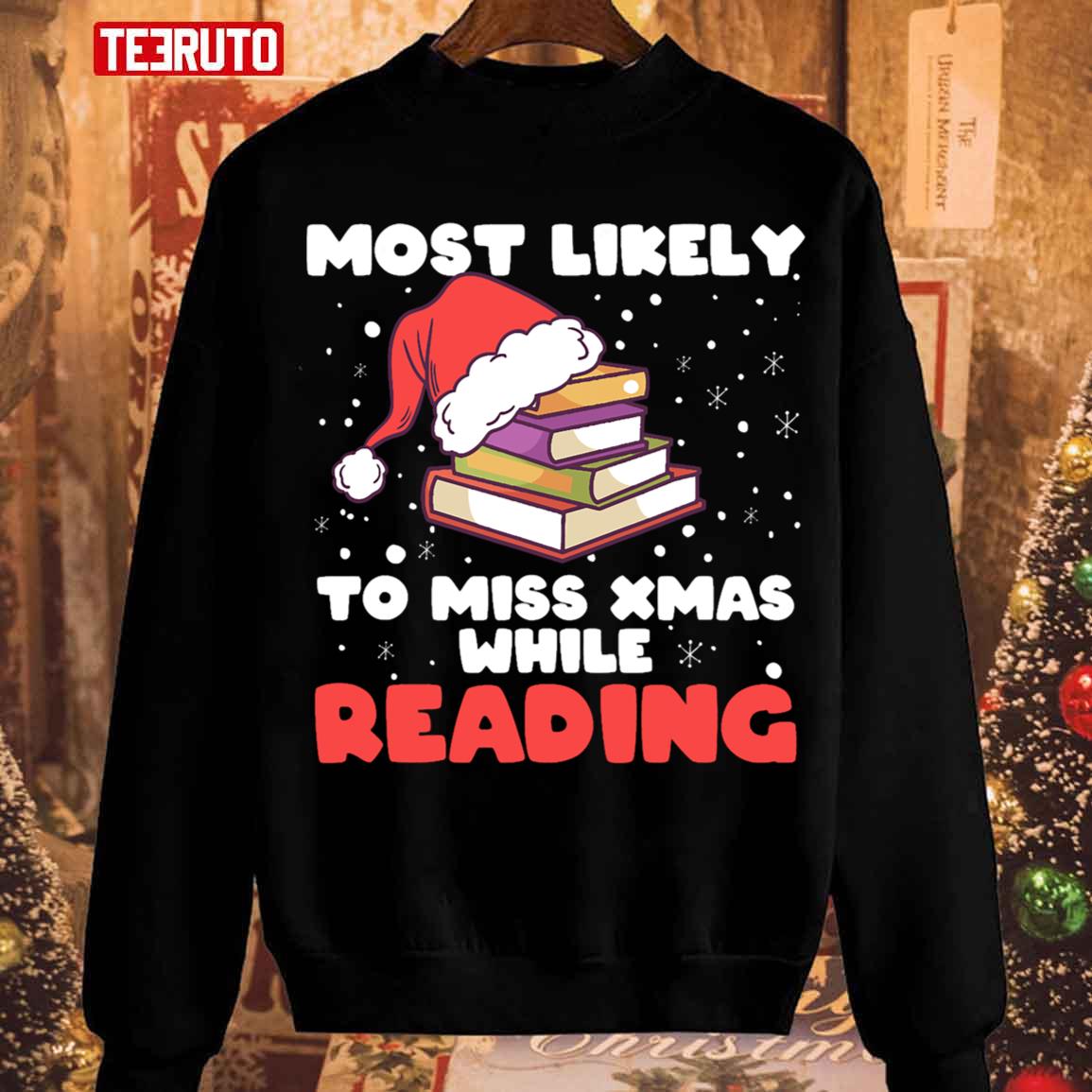 Most Likely To Miss While Reading Sweatshirt