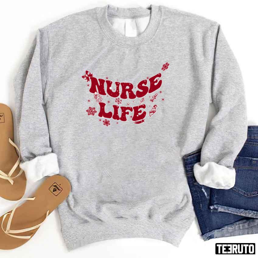 Nurse Life Nurse Life Christmas Sweatshirt