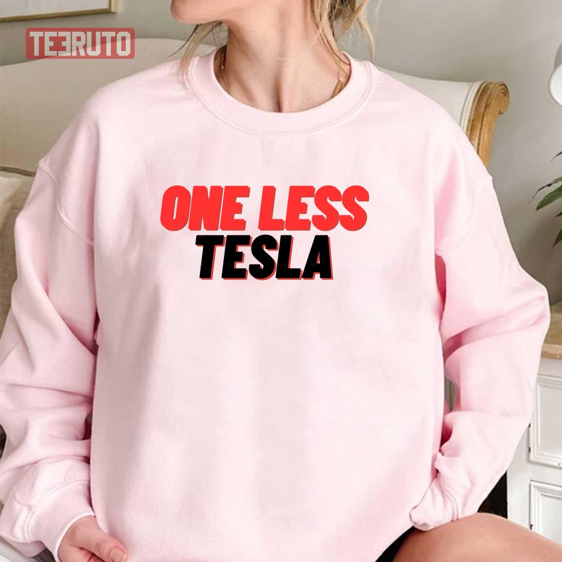 One Less Tesla Bumper Unisex Sweatshirt
