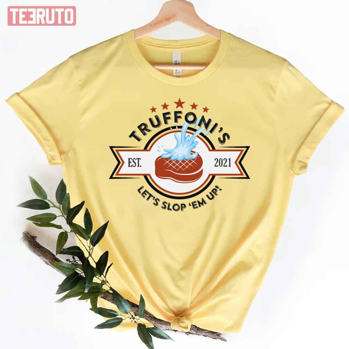 Sloppy Steaks At Truffoni’s Meme Unisex T-Shirt