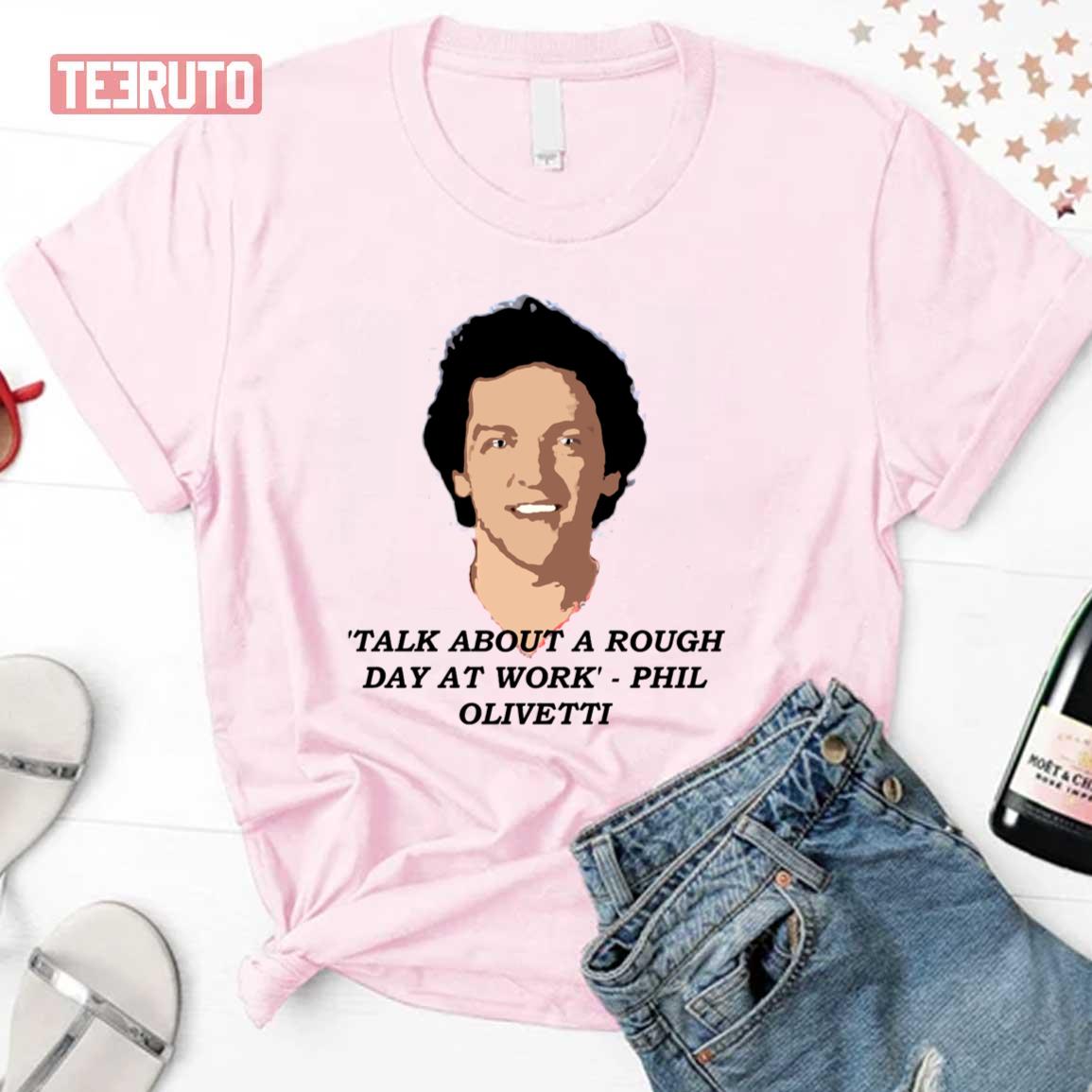 Talk About A Rough Day At Work Unisex T-Shirt