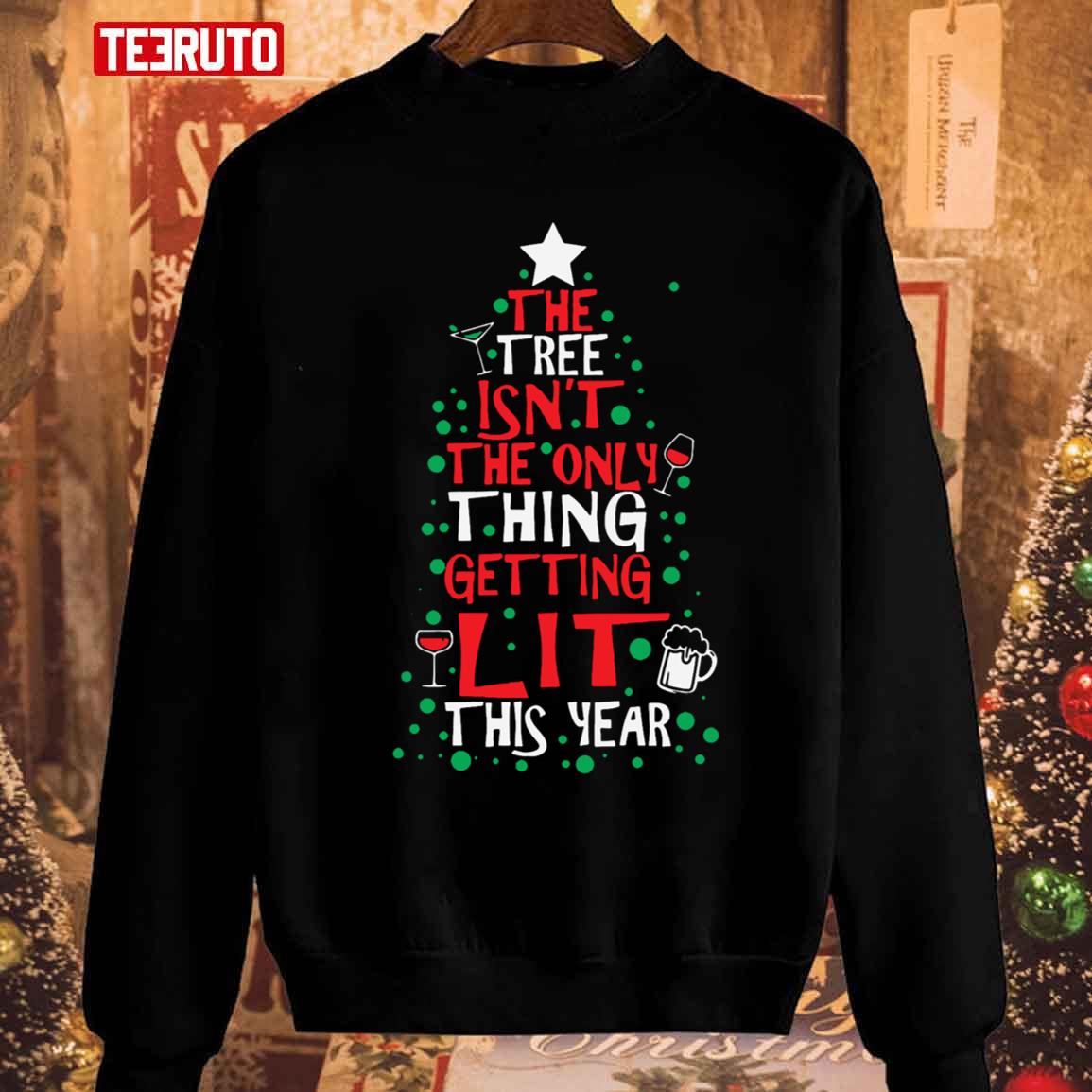 The Tree Isn’t The Only Thing Christmas Unisex Sweatshirt