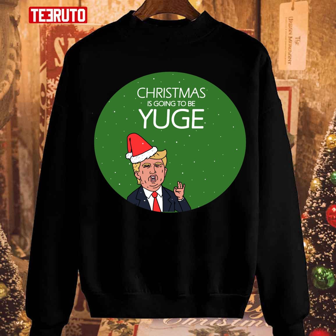 Trump’s Yuge Christmas Unisex Sweatshirt