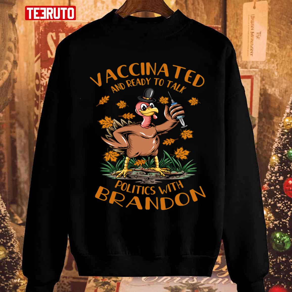 Vaccinated And Ready To Talk Politics At Thanksgiving Funny Unisex Sweatshirt