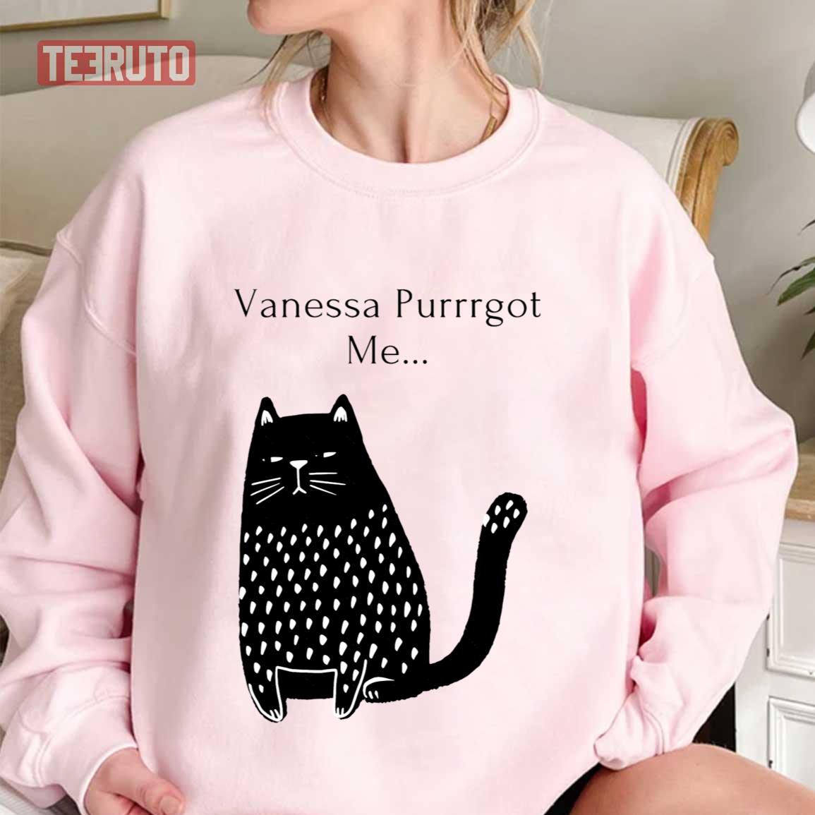 Vanessa Purrrgot Me Unisex Sweatshirt