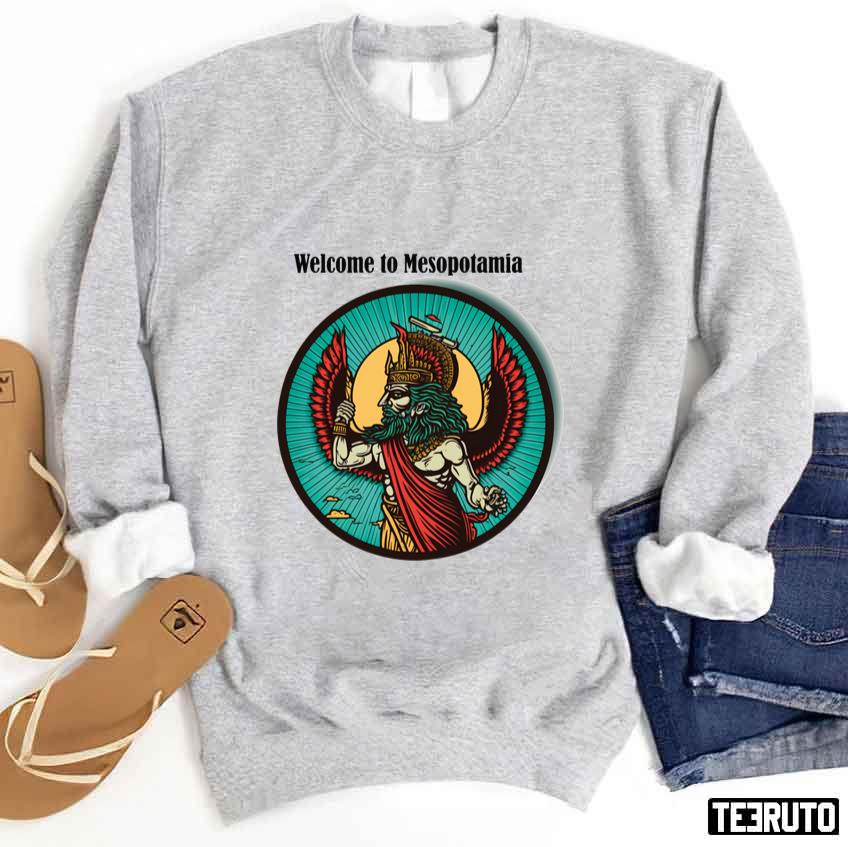 Welcome To Mesopotamia Unisex Sweatshirt