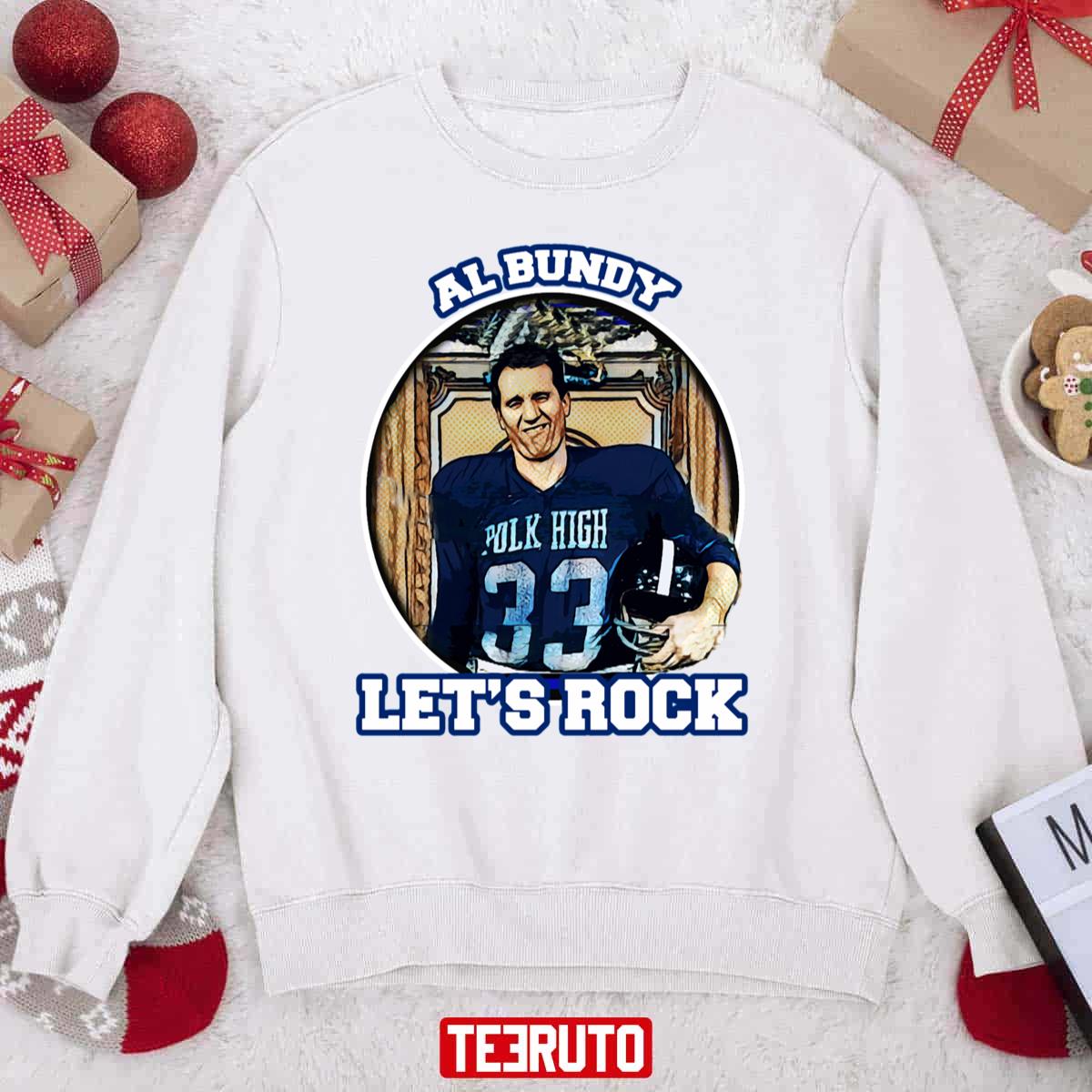 Al Bundy Lets Rock Unisex Sweatshirt