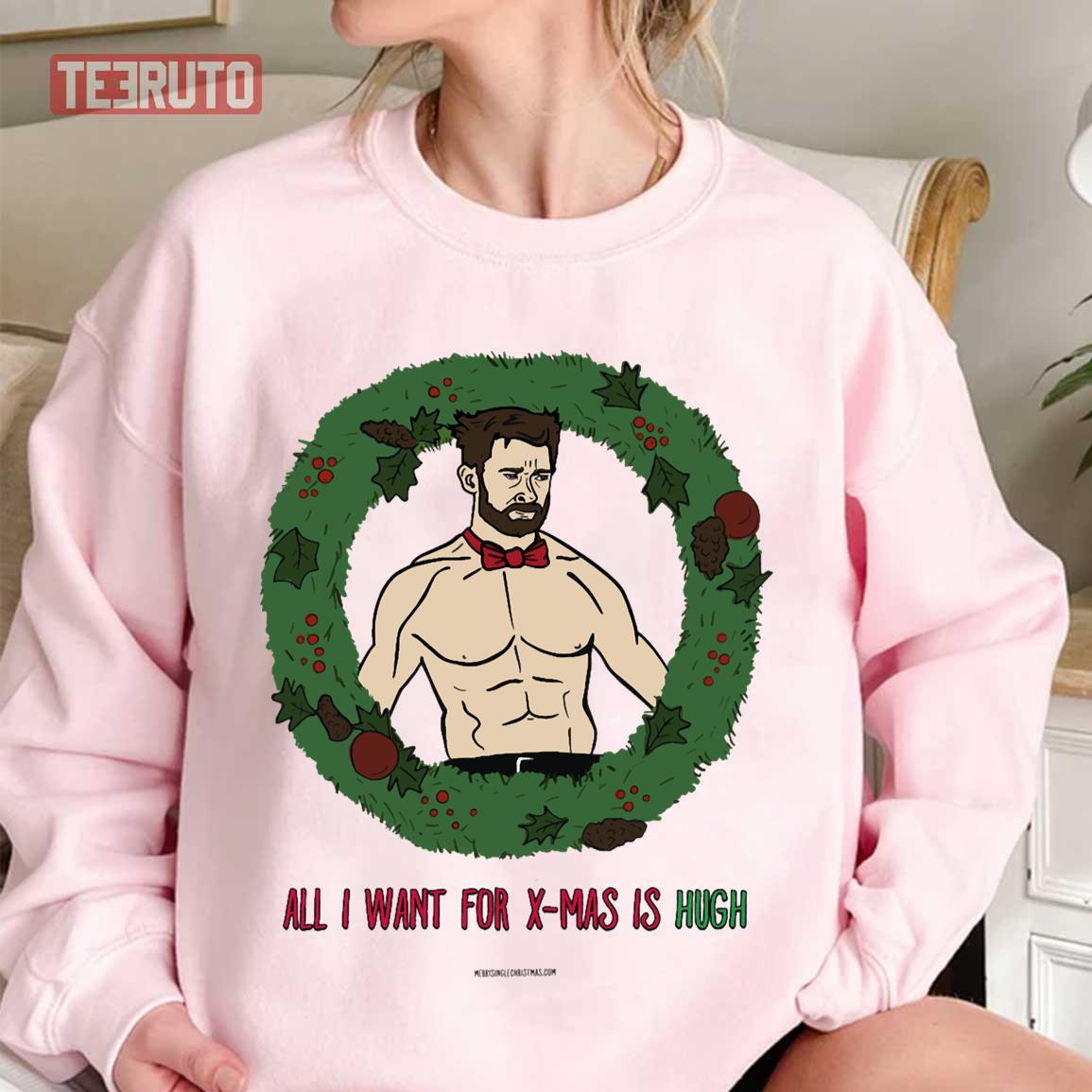 All I Want For Christmas Is Hugh Jackman Unisex Sweatshirt