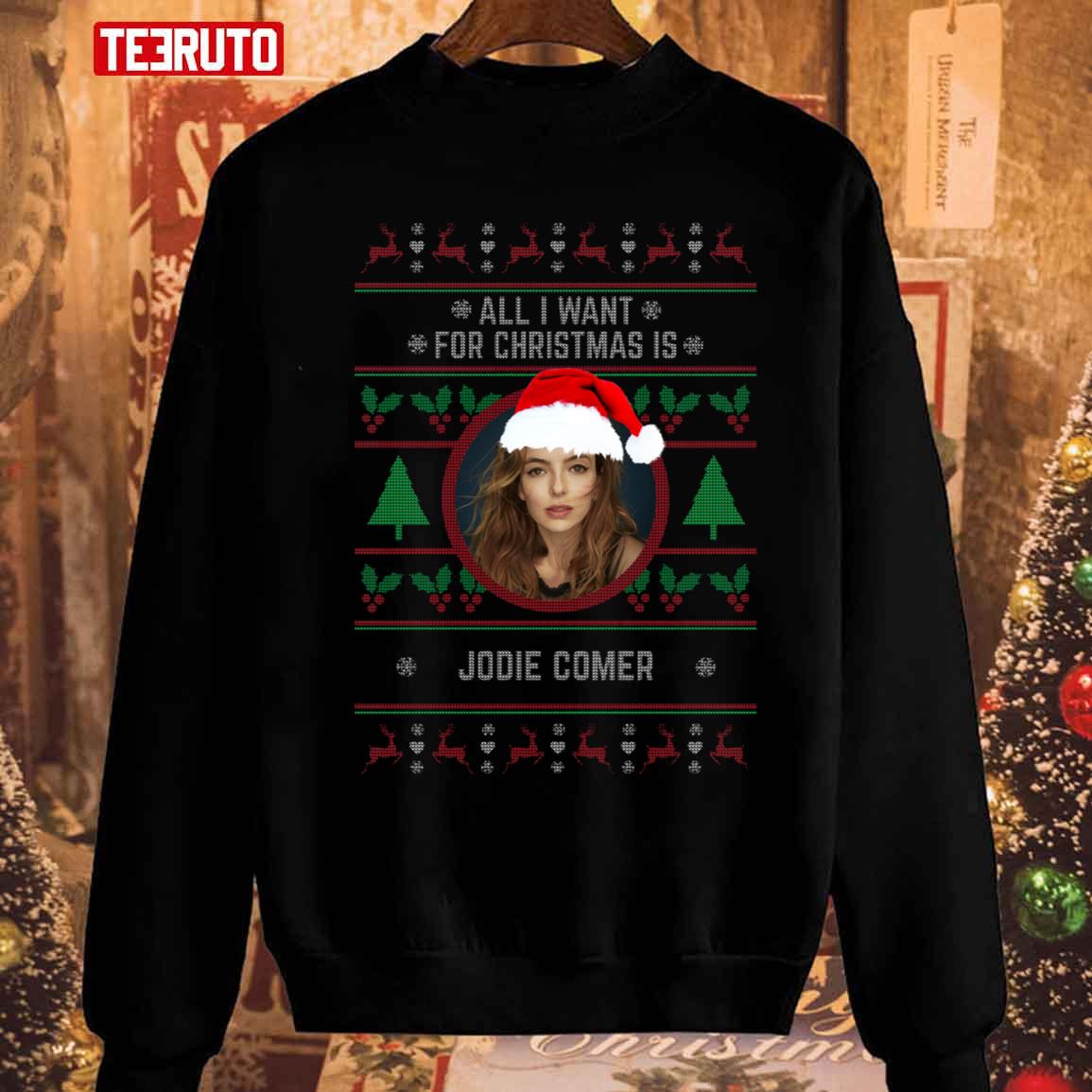 All I Want For Christmas Is Jodie Comer Unisex Sweatshirt