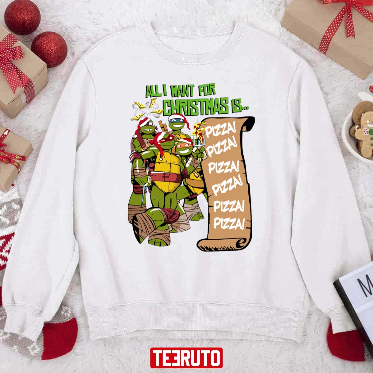 All I Want For Christmas Is Pizza Ninja Turtles Unisex Sweatshirt