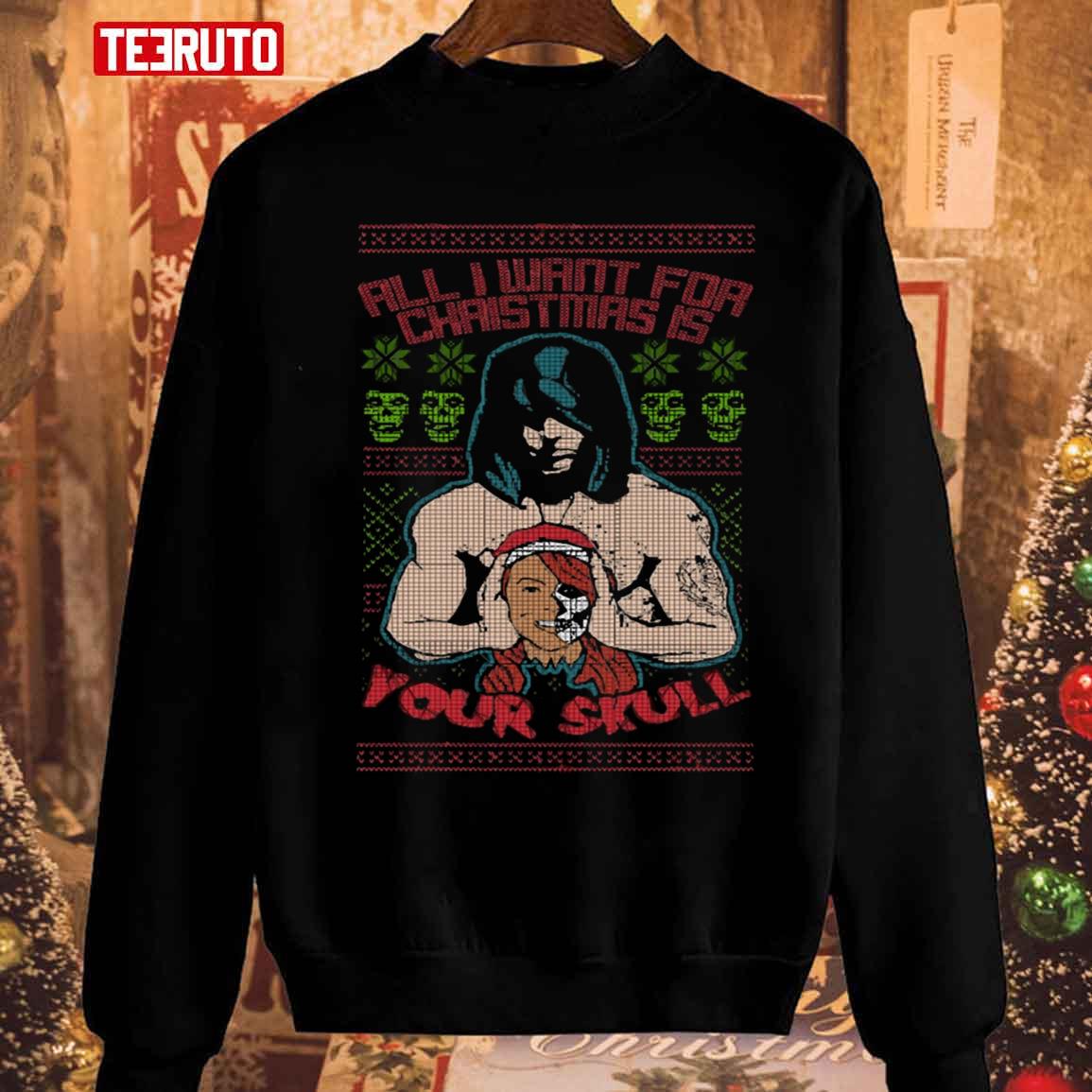 All I Want For Christmas Is Your Skull’ Unisex Sweatshirt