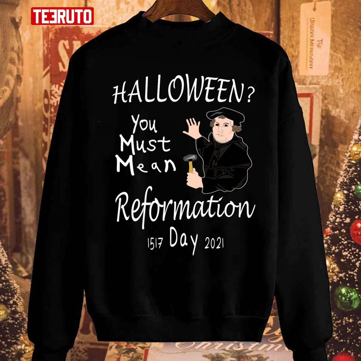 Christian Wit You Must Mean Reformation Unisex Sweatshirt