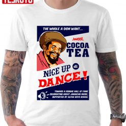 Cocoa Tea Make A Nice Dance Unisex T-Shirt