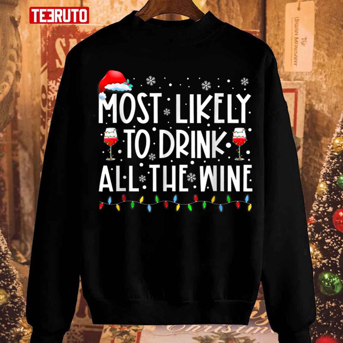 Most Likely To Drink All The Wine Unisex Sweatshirt