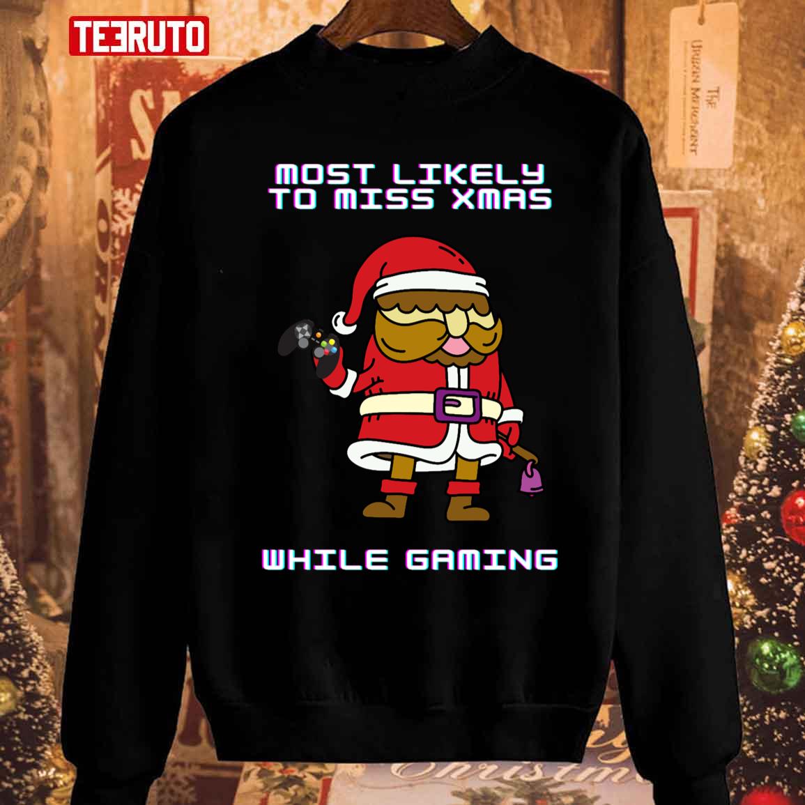 Most Likely To Miss Christmas While Gaming Unisex Sweatshirt