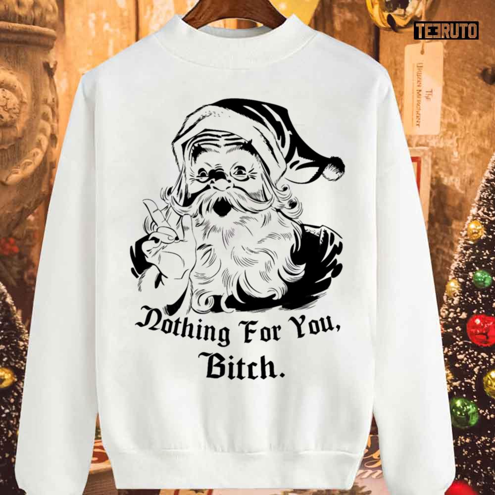 Nothing For You Bitch Unisex Sweatshirt