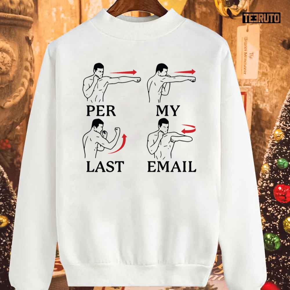 Per My Last Email Christmas Unisex Sweatshirt