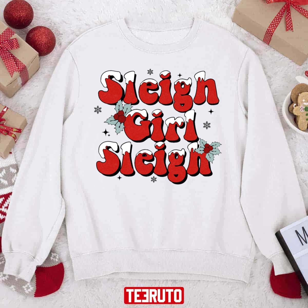 Sleigh Girl Sleigh Unisex Sweatshirt