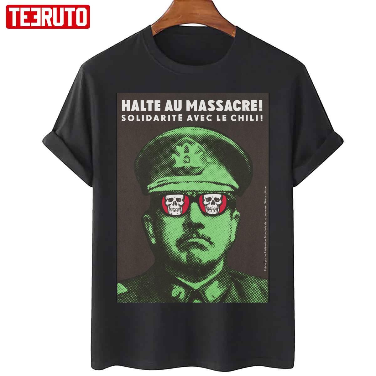 Stop The Massacre! Solidarity With Chile! Unisex T-Shirt