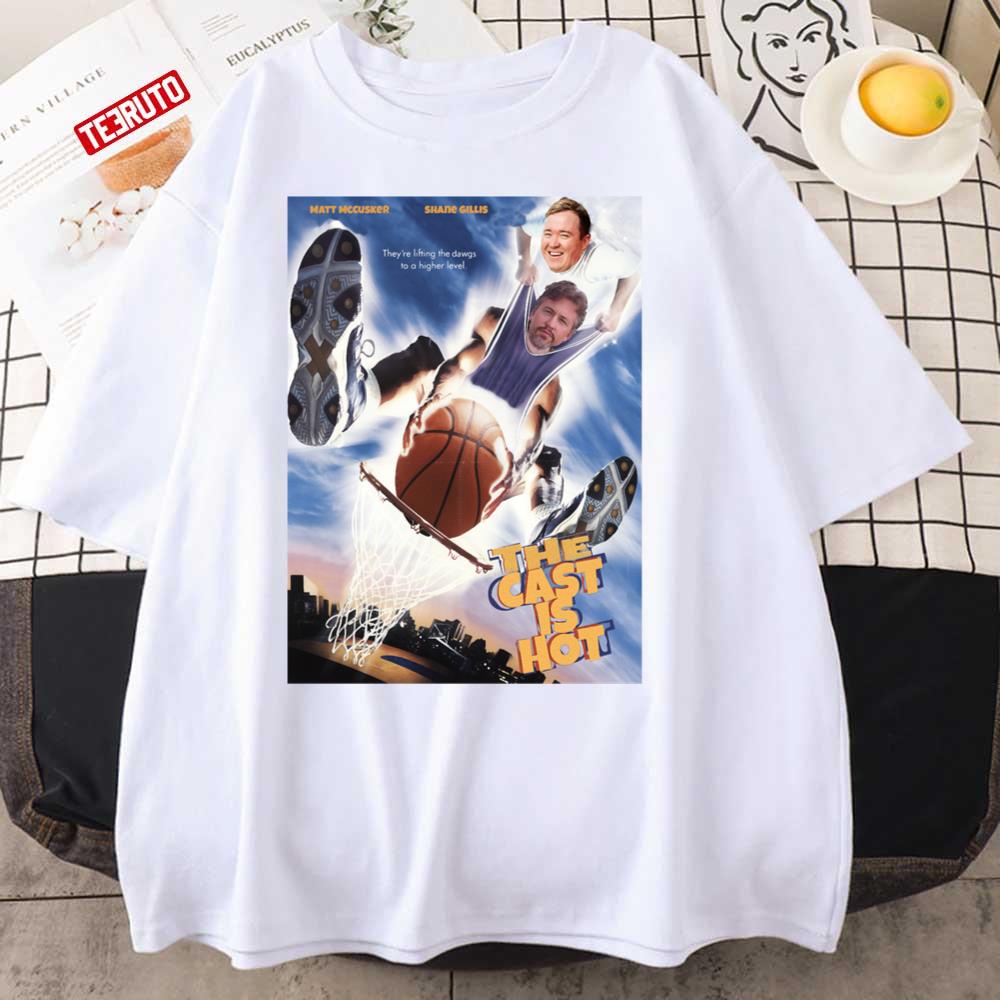 The Cast Is Hot Shane Gillis Unisex T-Shirt