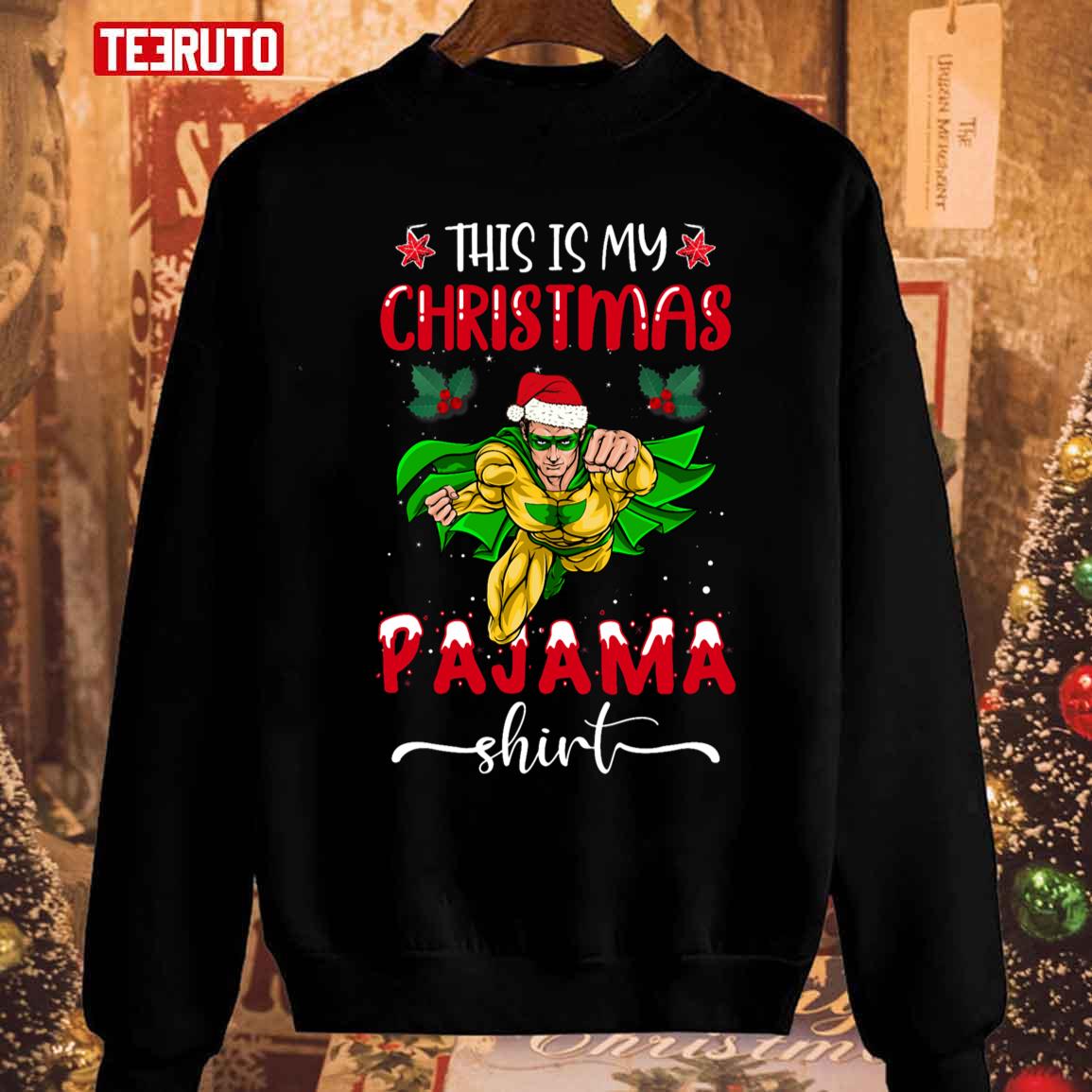 This Is My Christmas Pajama Superhero Unisex Sweatshirt