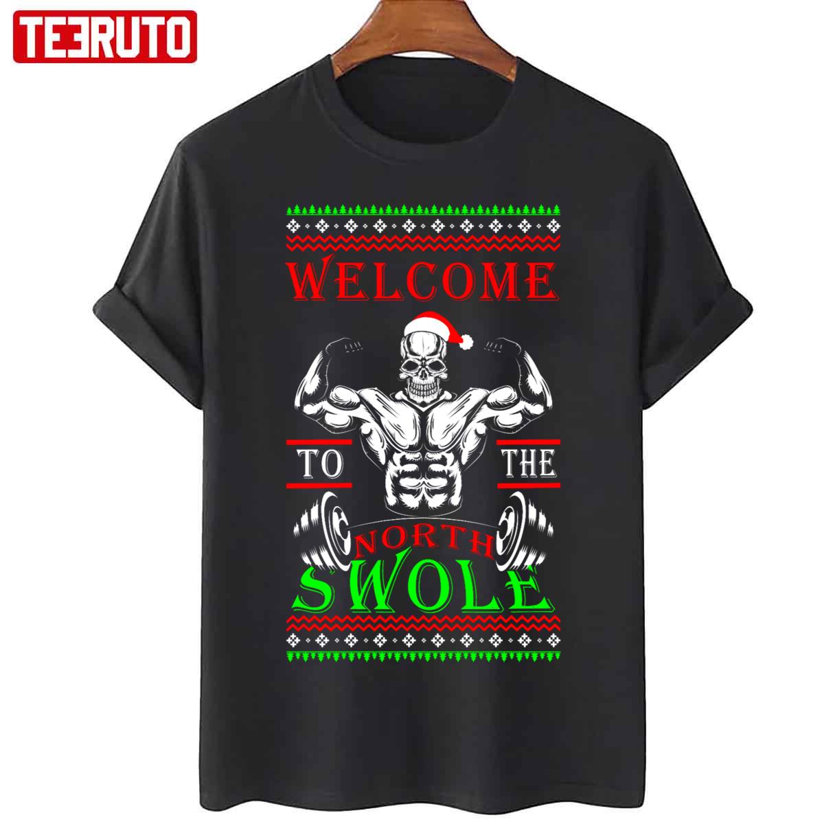 Welcome To The North Swole Funny Christmas Unisex T-Shirt