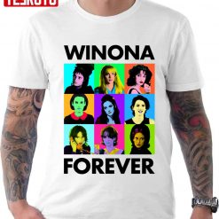 Winona Forever Everyone Winona Ryder Unisex T-Shirt