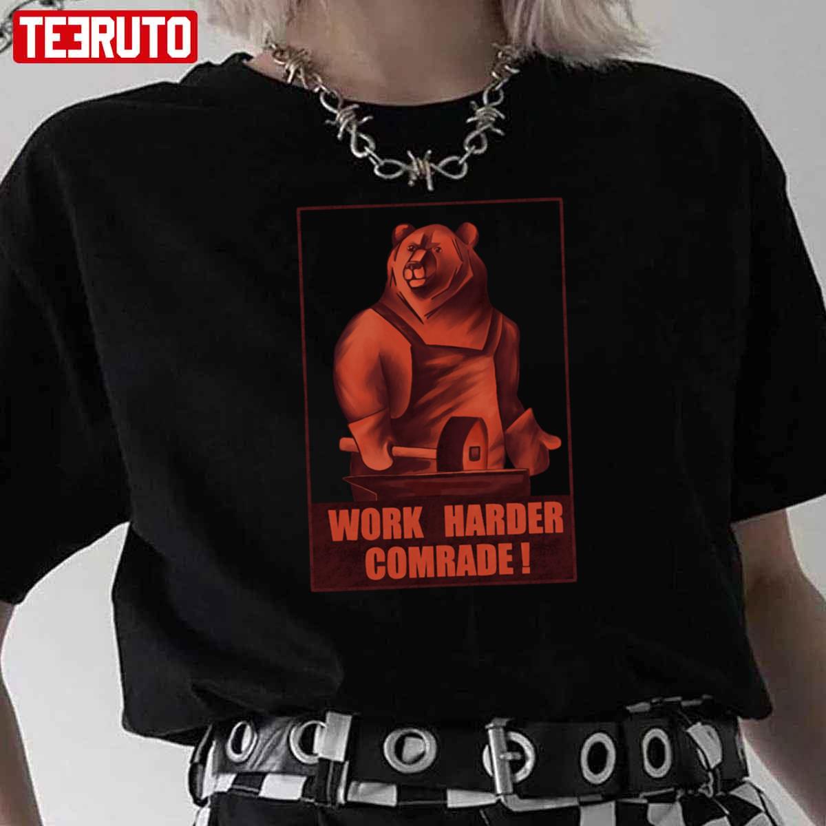 Work Harder Comrade Red Bear Soviet Propaganda Style Unisex T-Shirt