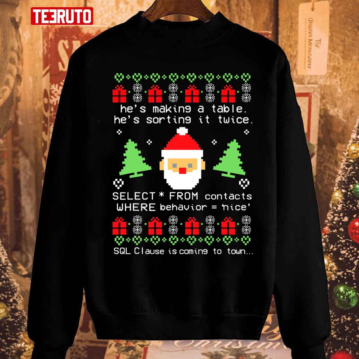 Works Coder Santa Claus Is Coming To Town Christmas Sweatshirt