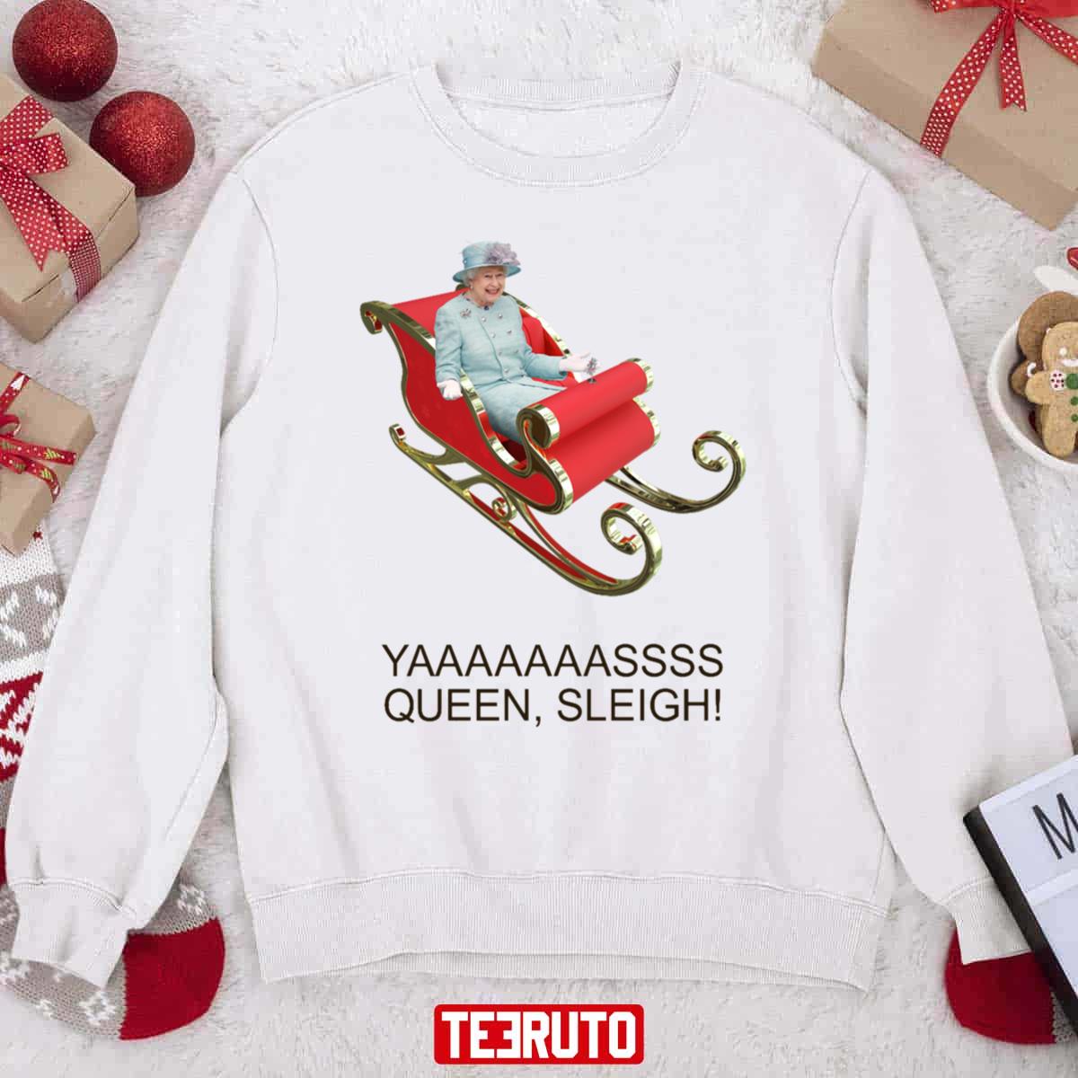 Yaaaaass Queen Sleigh Unisex Sweatshirt