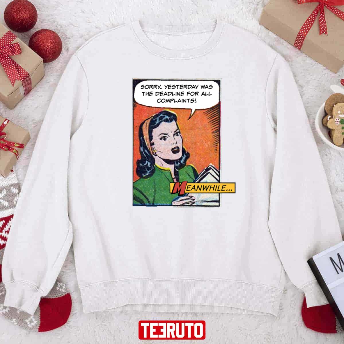 Yesterday Was The Deadline For All Complaints Office Humor Unisex Sweatshirt