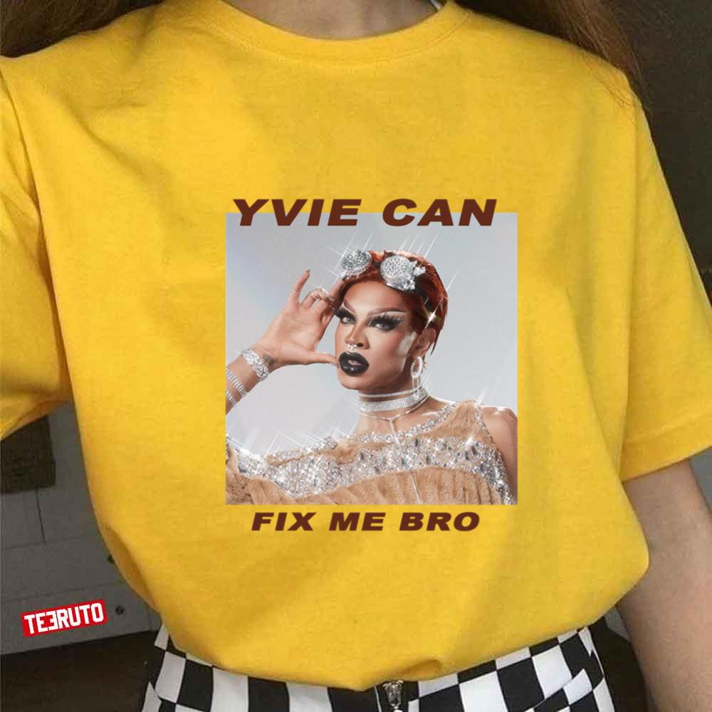 Yvie Oddly Can Fix Me Meme Unisex T-Shirt