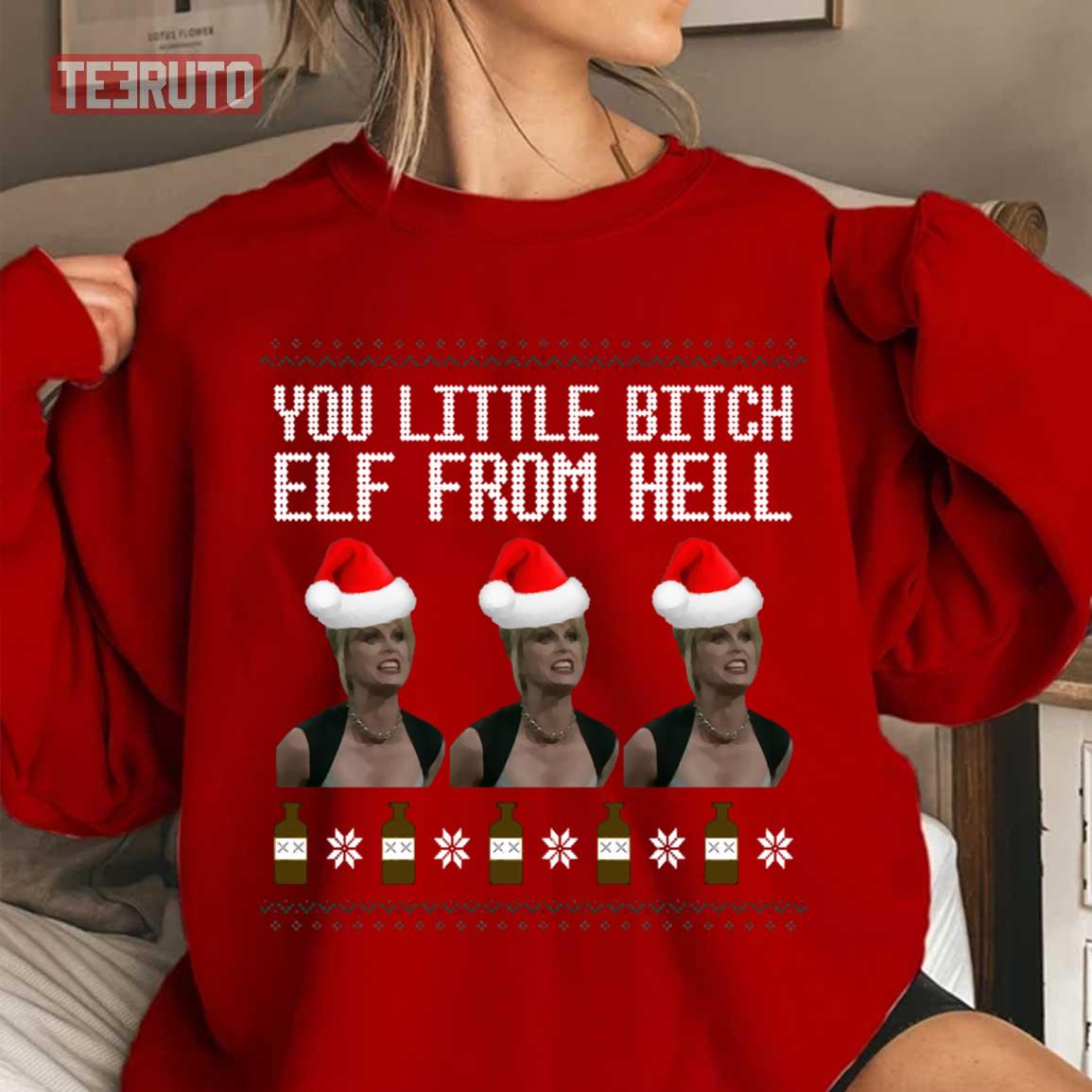 Abfab You Little Bitch Elf From Hell Christmas Unisex Sweatshirt