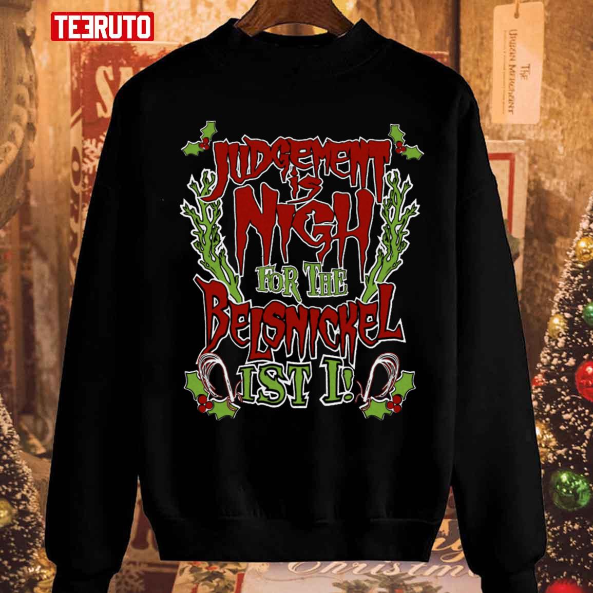 Belsnickel Judgement Is Nigh Funny Christmas Gothic Horror Unisex Sweatshirt