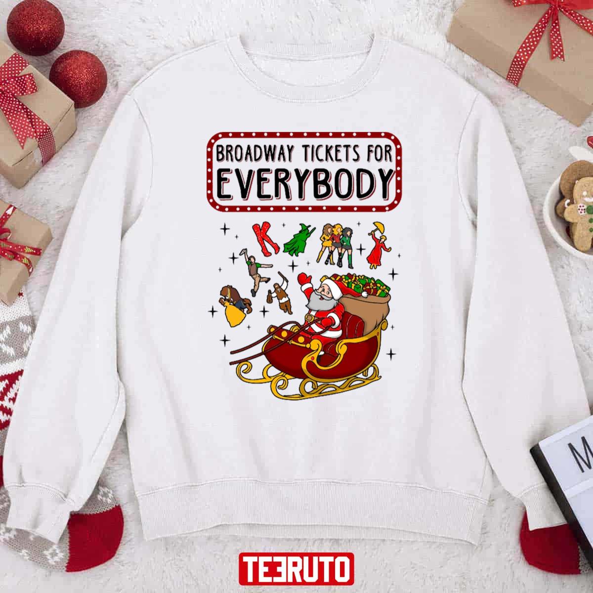 Broadway Tickets For Everybody Christmas Gift Unisex Sweatshirt