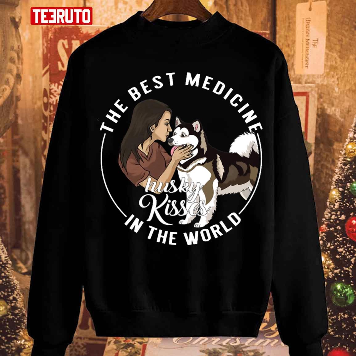 The Best Medicine In The World Is Husky Kisses Unisex Sweatshirt